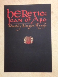 HERetic: Joan of Arc, by Dorothy Simpson Krause